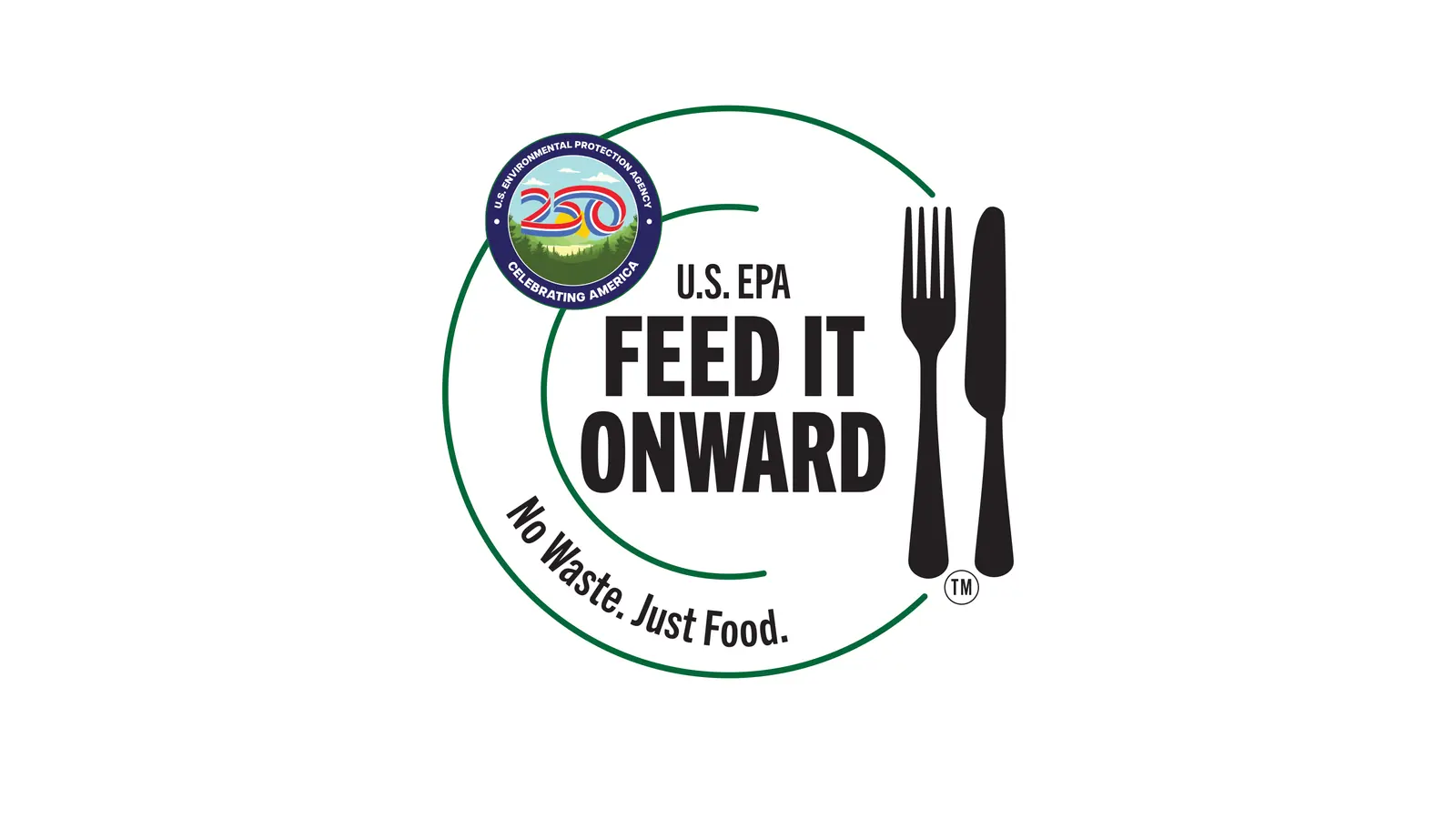 Official U.S. EPA Feed It Onward program logo with the America 250 mark and the words No Waste. Just Food.